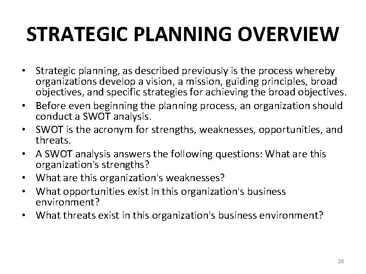 STRATEGIC PLANNING OVERVIEW • Strategic planning, as described previously is the process whereby organizations