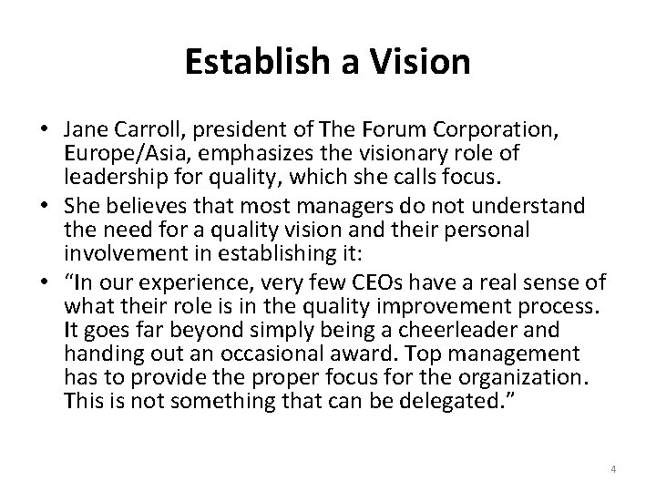 Establish a Vision • Jane Carroll, president of The Forum Corporation, Europe/Asia, emphasizes the