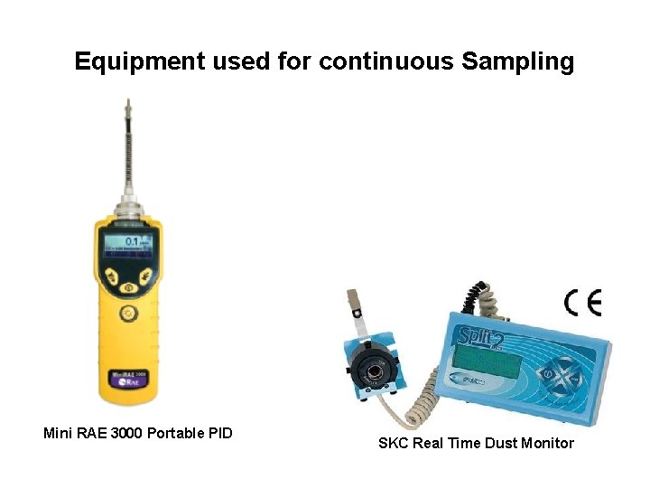 Equipment used for continuous Sampling Mini RAE 3000 Portable PID SKC Real Time Dust