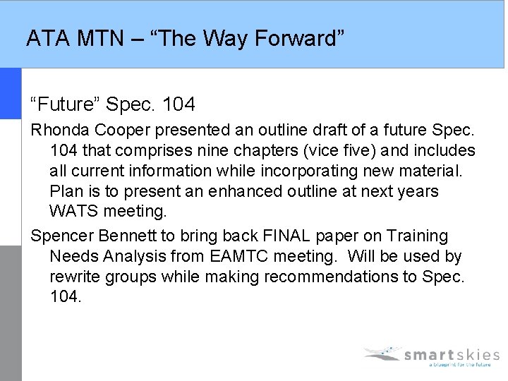 ATA MTN – “The Way Forward” “Future” Spec. 104 Rhonda Cooper presented an outline