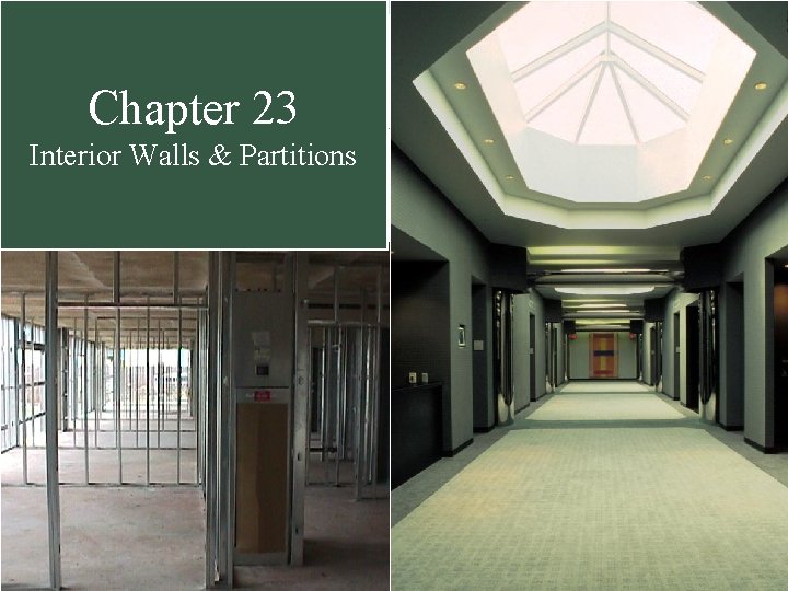 Chapter 23 Interior Walls & Partitions Chapter 23 Interior Walls & Partitions