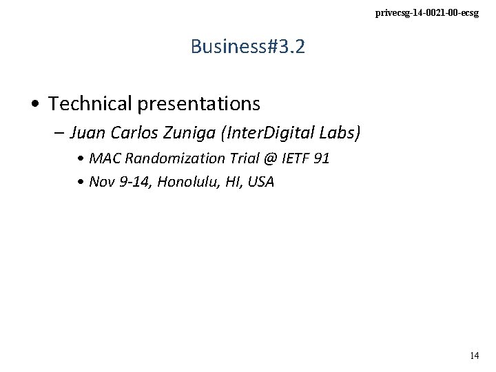 privecsg-14 -0021 -00 -ecsg Business#3. 2 • Technical presentations – Juan Carlos Zuniga (Inter.