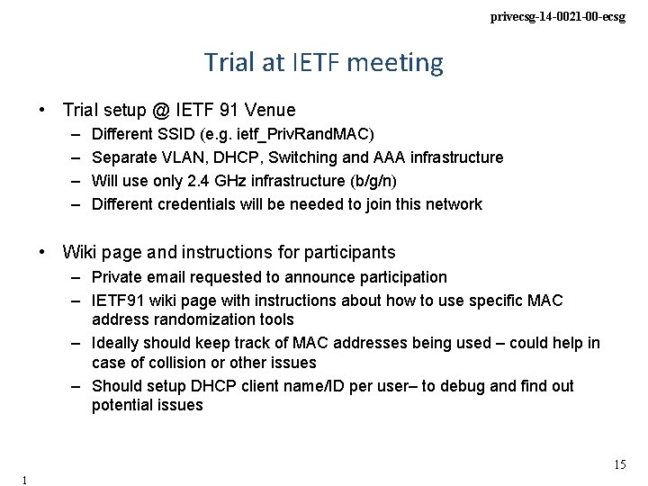 privecsg-14 -0021 -00 -ecsg Trial at IETF meeting • Trial setup @ IETF 91