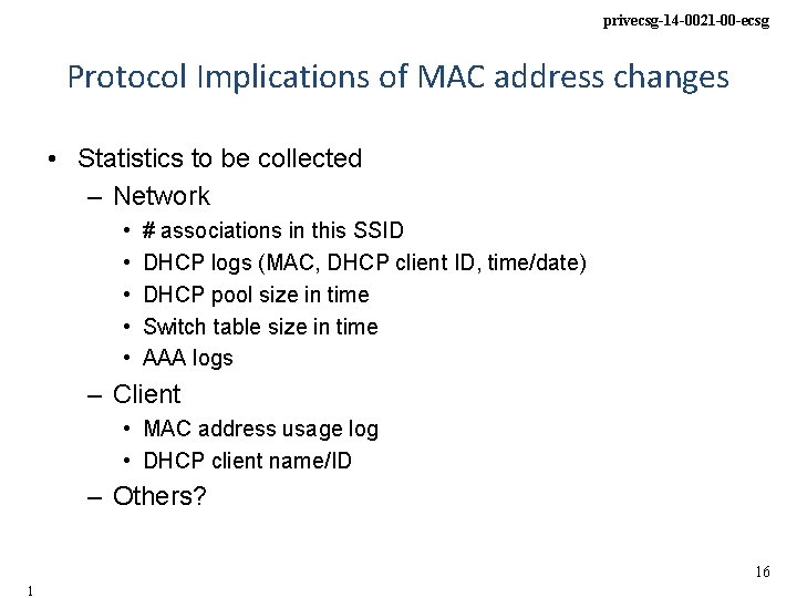 privecsg-14 -0021 -00 -ecsg Protocol Implications of MAC address changes • Statistics to be