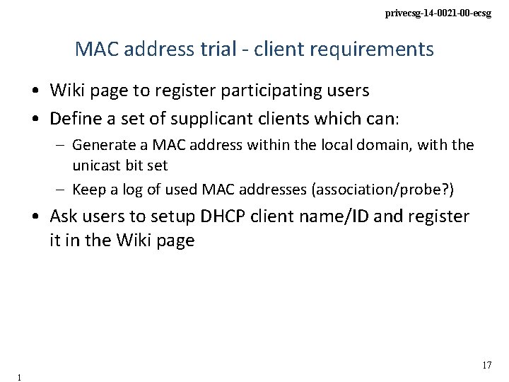 privecsg-14 -0021 -00 -ecsg MAC address trial - client requirements • Wiki page to