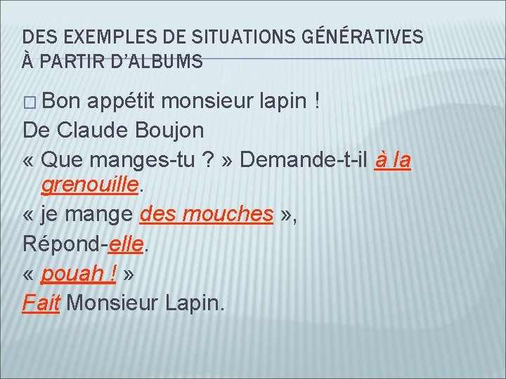 DES EXEMPLES DE SITUATIONS GÉNÉRATIVES À PARTIR D’ALBUMS � Bon appétit monsieur lapin !