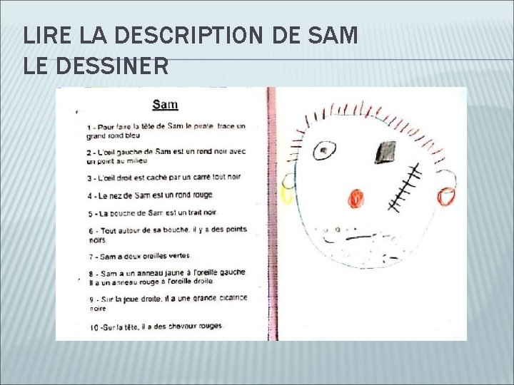 LIRE LA DESCRIPTION DE SAM LE DESSINER 