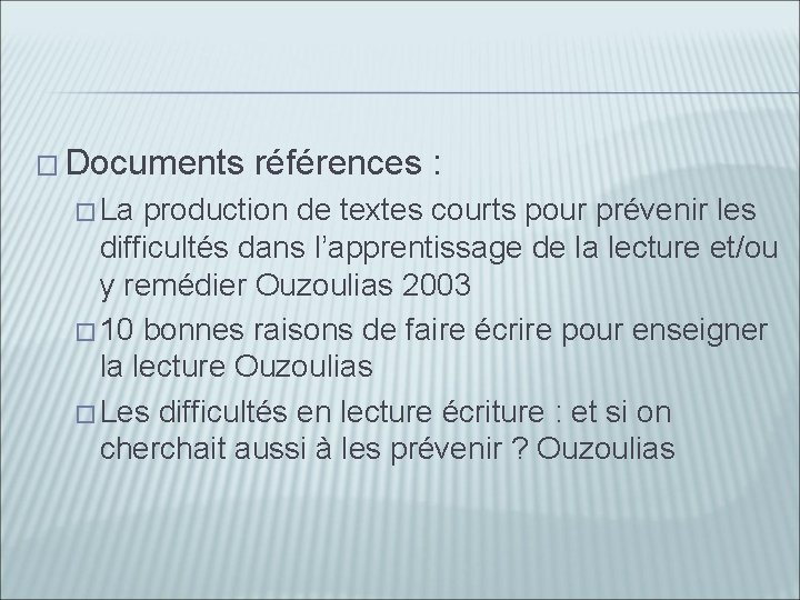 � Documents � La références : production de textes courts pour prévenir les difficultés