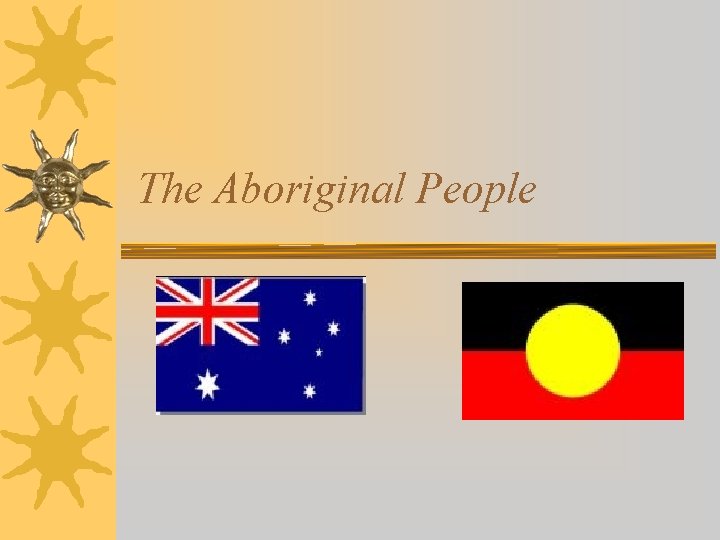The Aboriginal People 