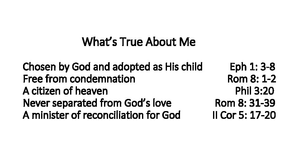 What’s True About Me Chosen by God and adopted as His child Eph 1: