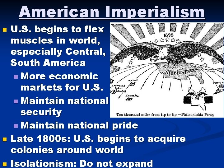 American Imperialism n n n U. S. begins to flex muscles in world, especially American Imperialism n n n U. S. begins to flex muscles in world, especially