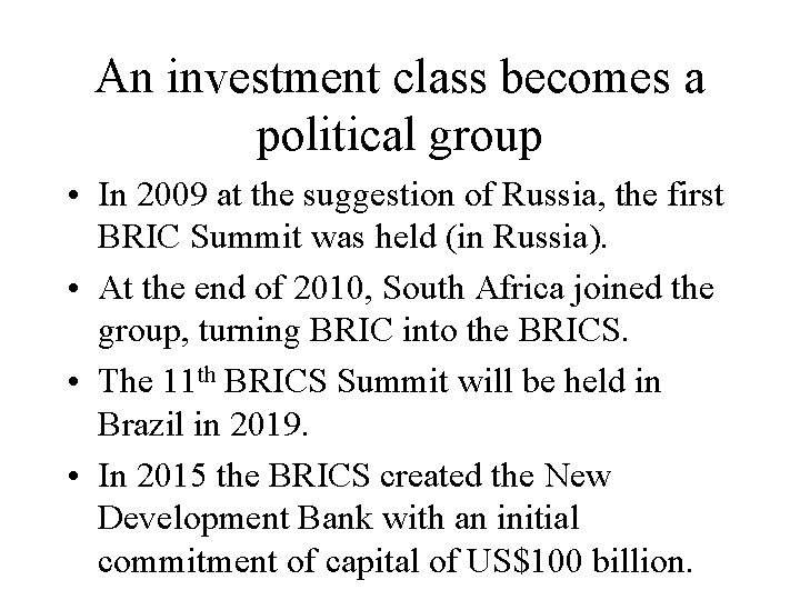 An investment class becomes a political group • In 2009 at the suggestion of