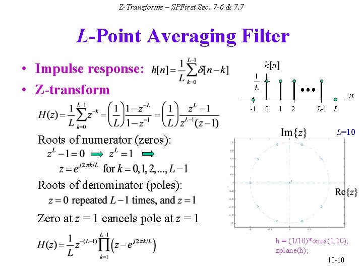 Z-Transforms – SPFirst Sec. 7 -6 & 7. 7 L-Point Averaging Filter h[n] •