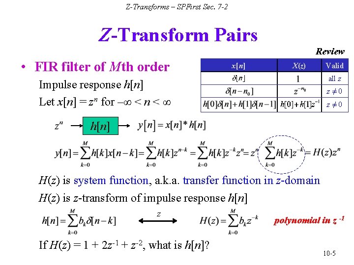 Z-Transforms – SPFirst Sec. 7 -2 Z-Transform Pairs Review • FIR filter of Mth