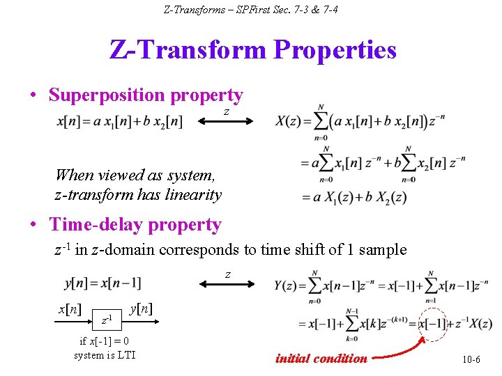Z-Transforms – SPFirst Sec. 7 -3 & 7 -4 Z-Transform Properties • Superposition property