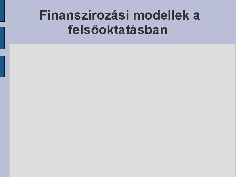 Finanszírozási modellek a felsőoktatásban 