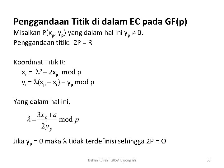 Penggandaan Titik di dalam EC pada GF(p) Misalkan P(xp, yp) yang dalam hal ini