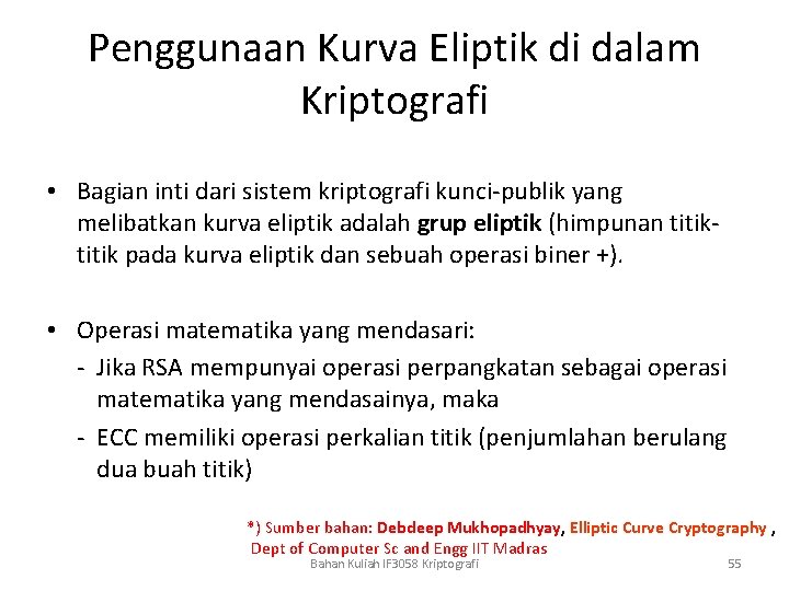 Penggunaan Kurva Eliptik di dalam Kriptografi • Bagian inti dari sistem kriptografi kunci-publik yang