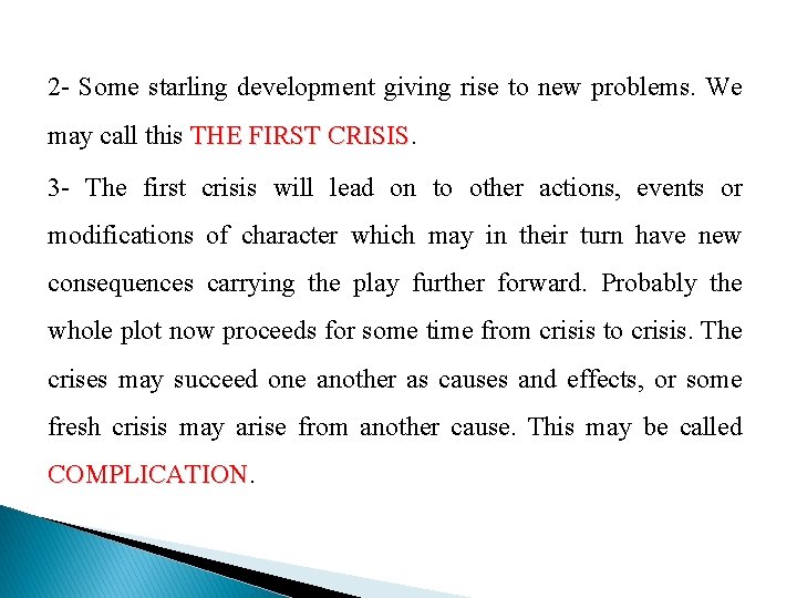 2 - Some starling development giving rise to new problems. We may call this