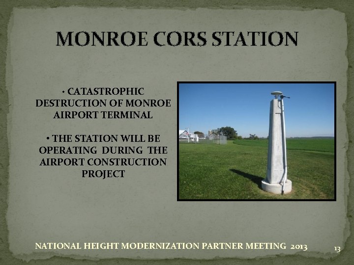 MONROE CORS STATION • CATASTROPHIC DESTRUCTION OF MONROE AIRPORT TERMINAL • THE STATION WILL