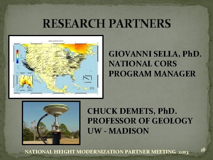 RESEARCH PARTNERS GIOVANNI SELLA, Ph. D. NATIONAL CORS PROGRAM MANAGER CHUCK DEMETS, Ph. D.