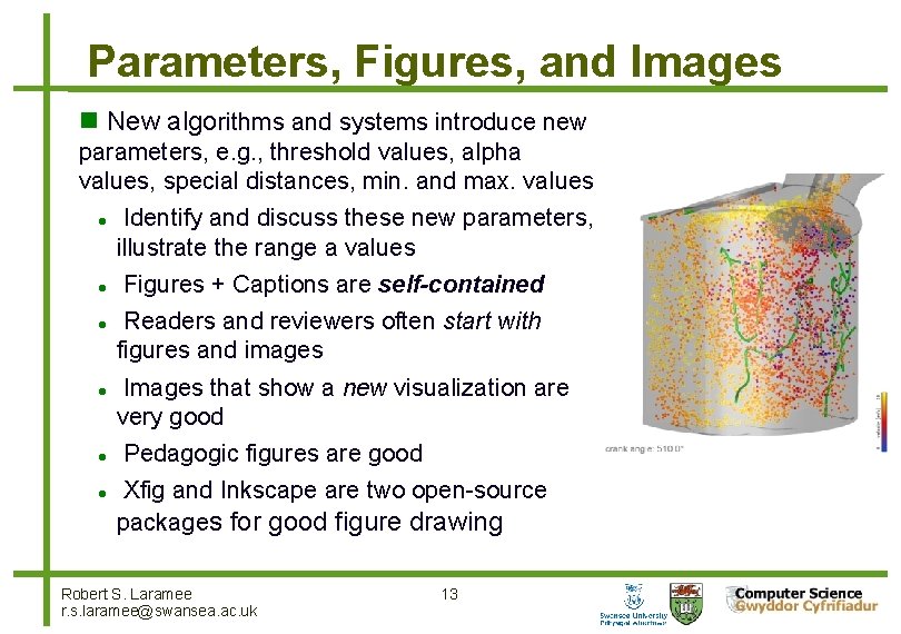 Parameters, Figures, and Images New algorithms and systems introduce new parameters, e. g. ,