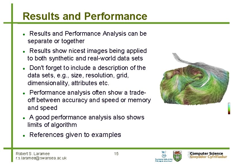 Results and Performance Results and Performance Analysis can be separate or together Results show