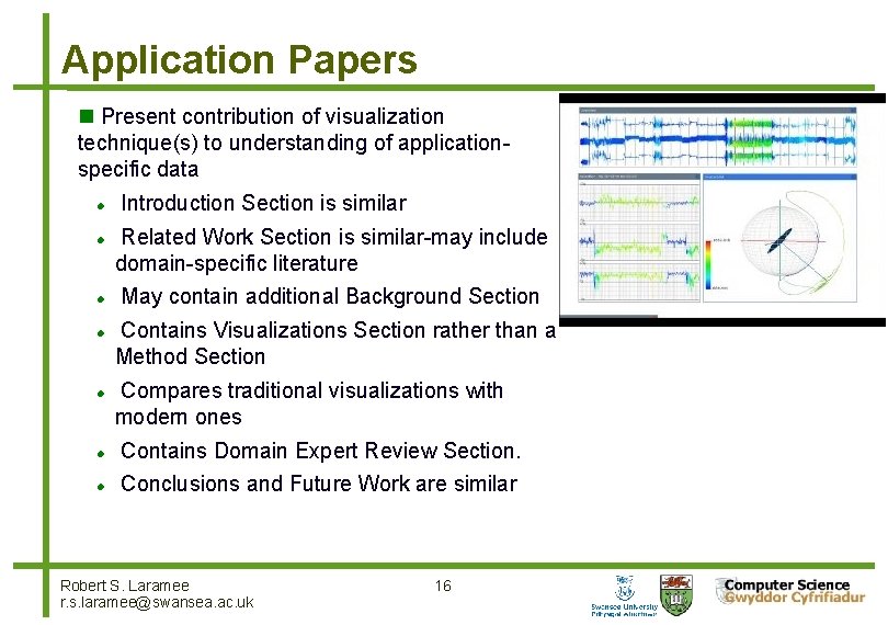 Application Papers Present contribution of visualization technique(s) to understanding of applicationspecific data Introduction Section