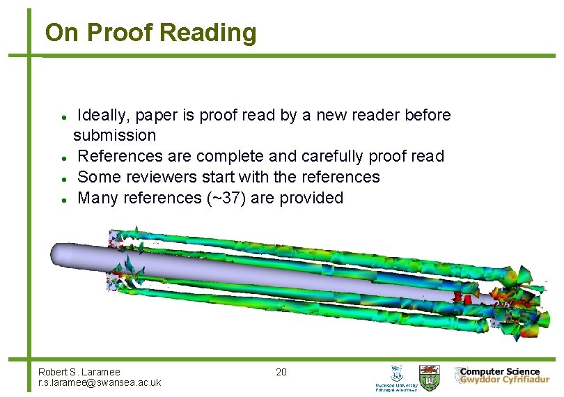 On Proof Reading Ideally, paper is proof read by a new reader before submission