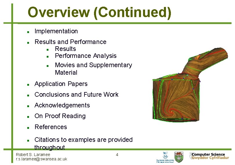 Overview (Continued) Implementation Results and Performance Results Performance Analysis Movies and Supplementary Material Application