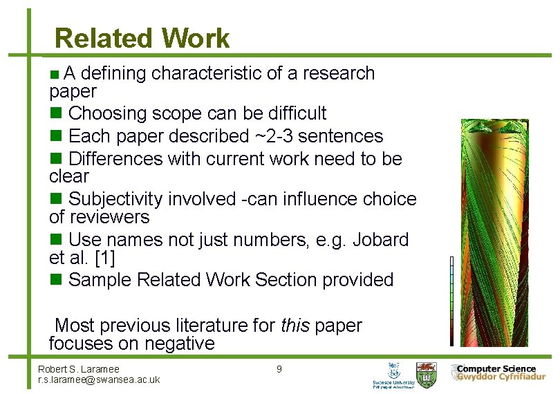 Related Work A defining characteristic of a research paper Choosing scope can be difficult