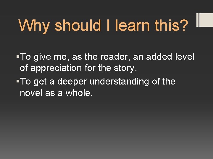 Why should I learn this? §To give me, as the reader, an added level