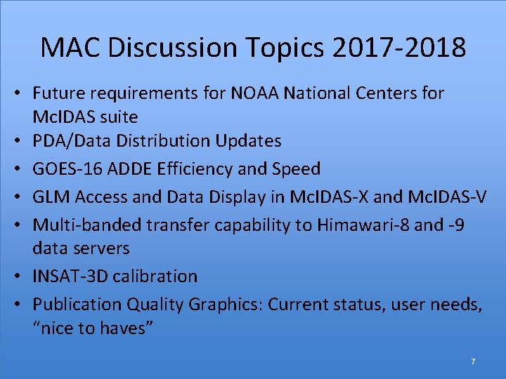 MAC Discussion Topics 2017 -2018 • Future requirements for NOAA National Centers for Mc.