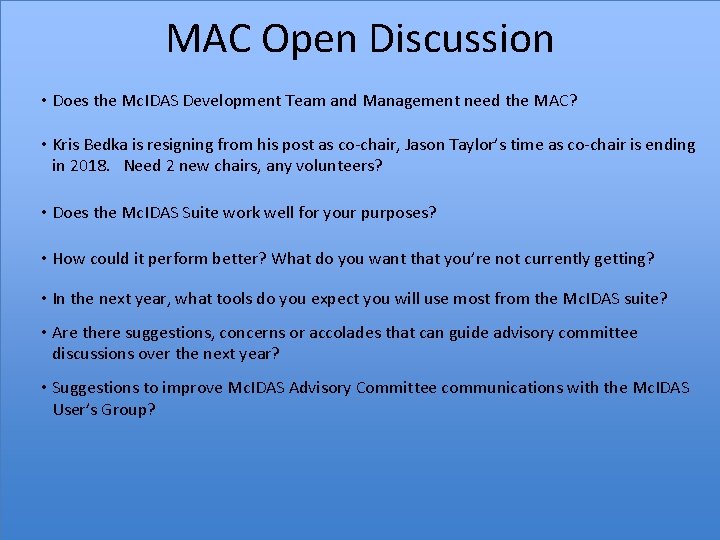 MAC Open Discussion • Does the Mc. IDAS Development Team and Management need the