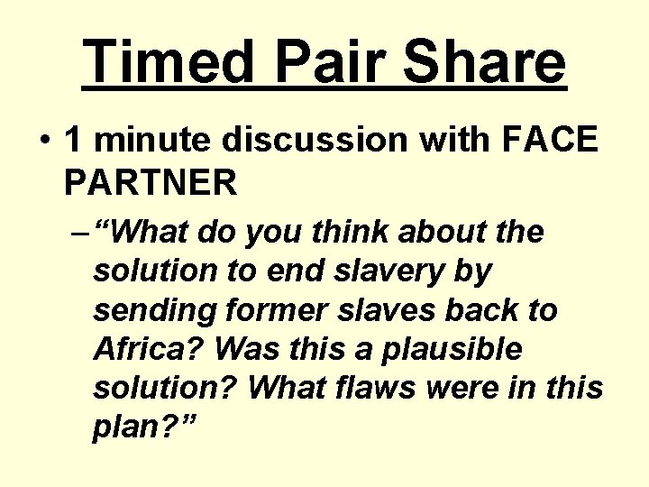 Timed Pair Share • 1 minute discussion with FACE PARTNER – “What do you