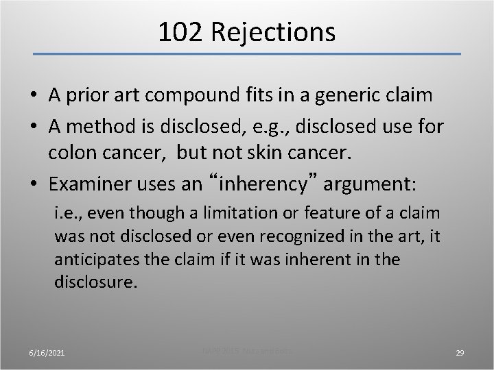 102 Rejections • A prior art compound fits in a generic claim • A 102 Rejections • A prior art compound fits in a generic claim • A