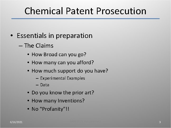Chemical Patent Prosecution • Essentials in preparation – The Claims • How Broad can Chemical Patent Prosecution • Essentials in preparation – The Claims • How Broad can