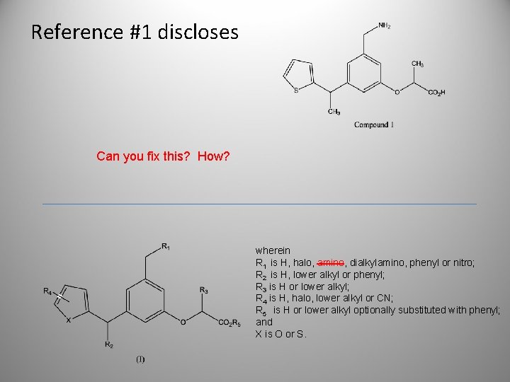 Reference #1 discloses Can you fix this? How? wherein R 1 is H, halo, Reference #1 discloses Can you fix this? How? wherein R 1 is H, halo,