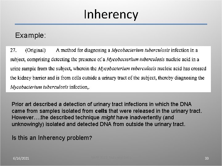 Inherency Example: Prior art described a detection of urinary tract infections in which the Inherency Example: Prior art described a detection of urinary tract infections in which the