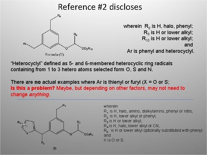 Reference #2 discloses wherein R 8 is H, halo, phenyl; R 9 is H Reference #2 discloses wherein R 8 is H, halo, phenyl; R 9 is H