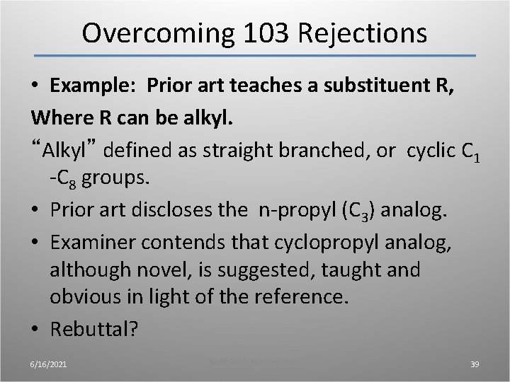 Overcoming 103 Rejections • Example: Prior art teaches a substituent R, Where R can Overcoming 103 Rejections • Example: Prior art teaches a substituent R, Where R can
