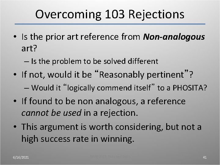 Overcoming 103 Rejections • Is the prior art reference from Non-analogous art? – Is Overcoming 103 Rejections • Is the prior art reference from Non-analogous art? – Is