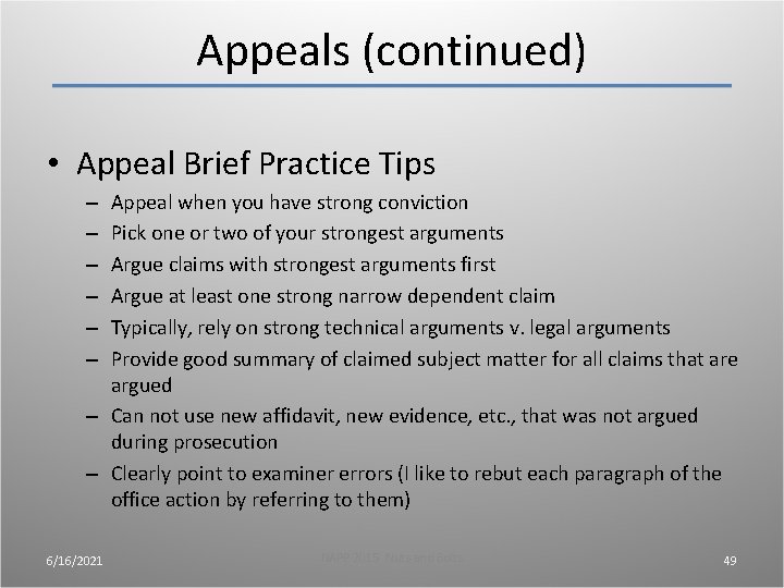 Appeals (continued) • Appeal Brief Practice Tips Appeal when you have strong conviction Pick Appeals (continued) • Appeal Brief Practice Tips Appeal when you have strong conviction Pick
