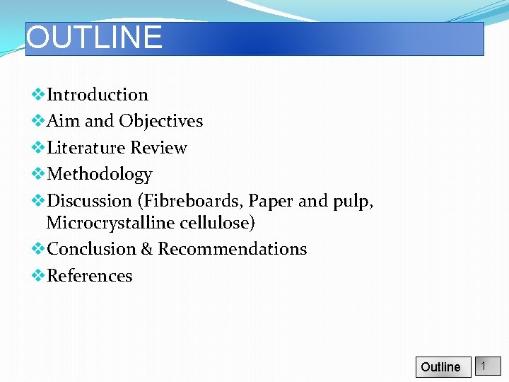 OUTLINE v. Introduction v. Aim and Objectives v. Literature Review v. Methodology v. Discussion