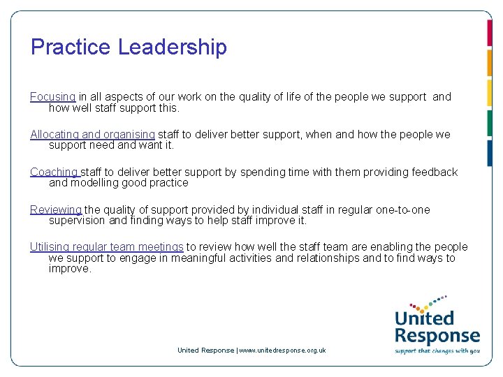 Practice Leadership Focusing in all aspects of our work on the quality of life