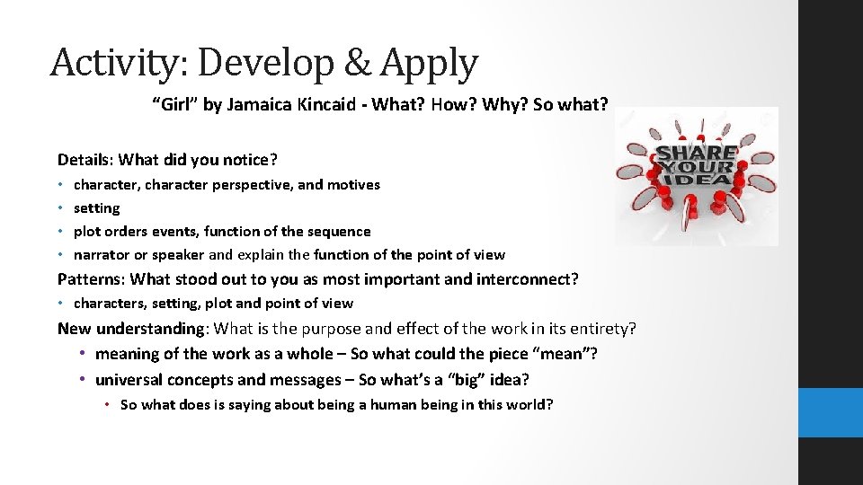 Activity: Develop & Apply “Girl” by Jamaica Kincaid - What? How? Why? So what?