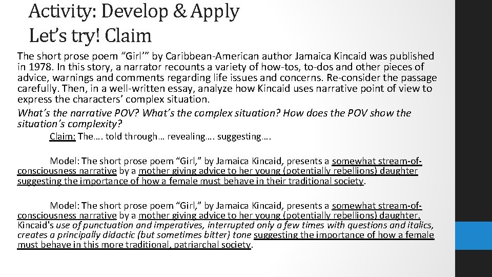 Activity: Develop & Apply Let’s try! Claim The short prose poem “Girl’” by Caribbean-American