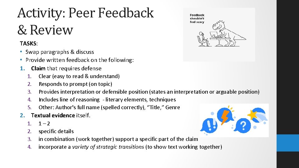 Activity: Peer Feedback & Review TASKS: • Swap paragraphs & discuss • Provide written