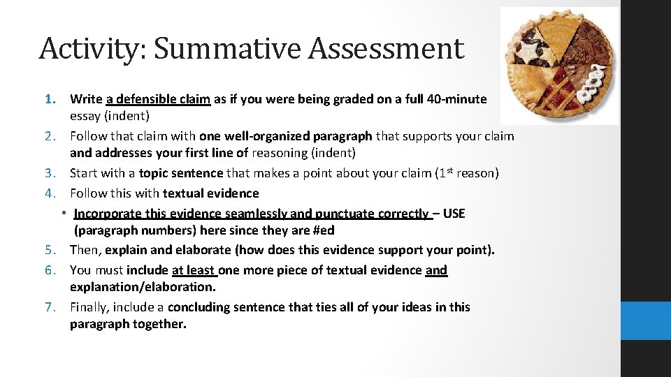 Activity: Summative Assessment 1. Write a defensible claim as if you were being graded