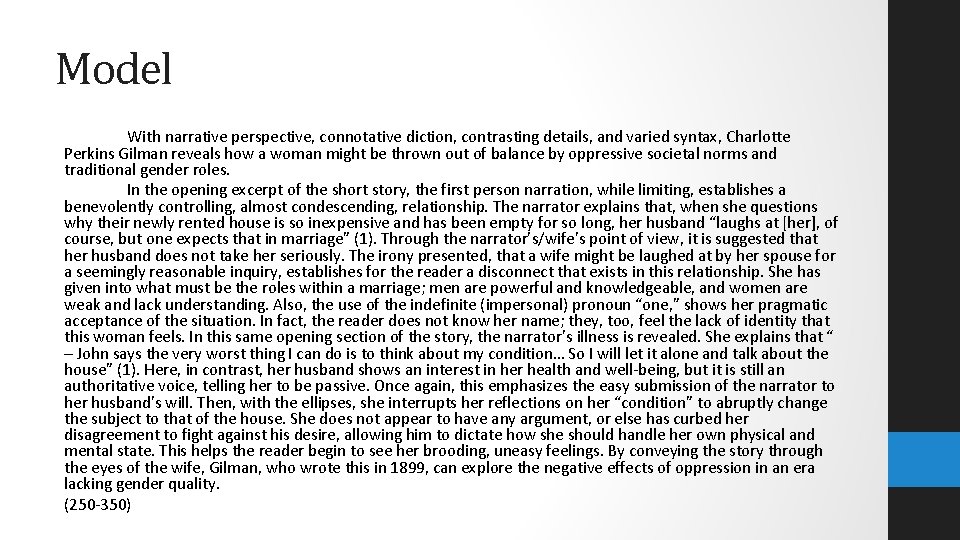 Model With narrative perspective, connotative diction, contrasting details, and varied syntax, Charlotte Perkins Gilman